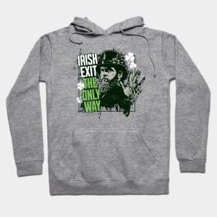 Irish Exit - Funny St. Patricks Day Drinking Hoodie